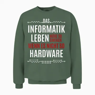Das Informatik Leben Wäre So Einfach - Funny Saying, T-Shirt, Black Unisex Sweatshirt - Military Green
