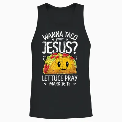 Wanna Taco Bout Jesus Cinco De Mayo Women Men Christian Unisex Tank Top - Black