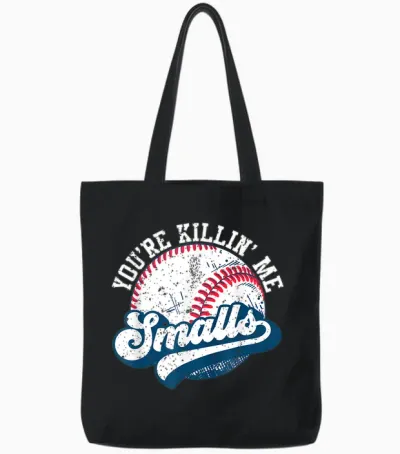 Funny Toddler Softball Shirt You're Killin Me Smalls Tote Bags - Black