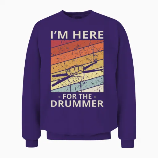 Funny Drum Player Band Gifts Im Here for the Drumm Unisex Sweatshirt in Purple