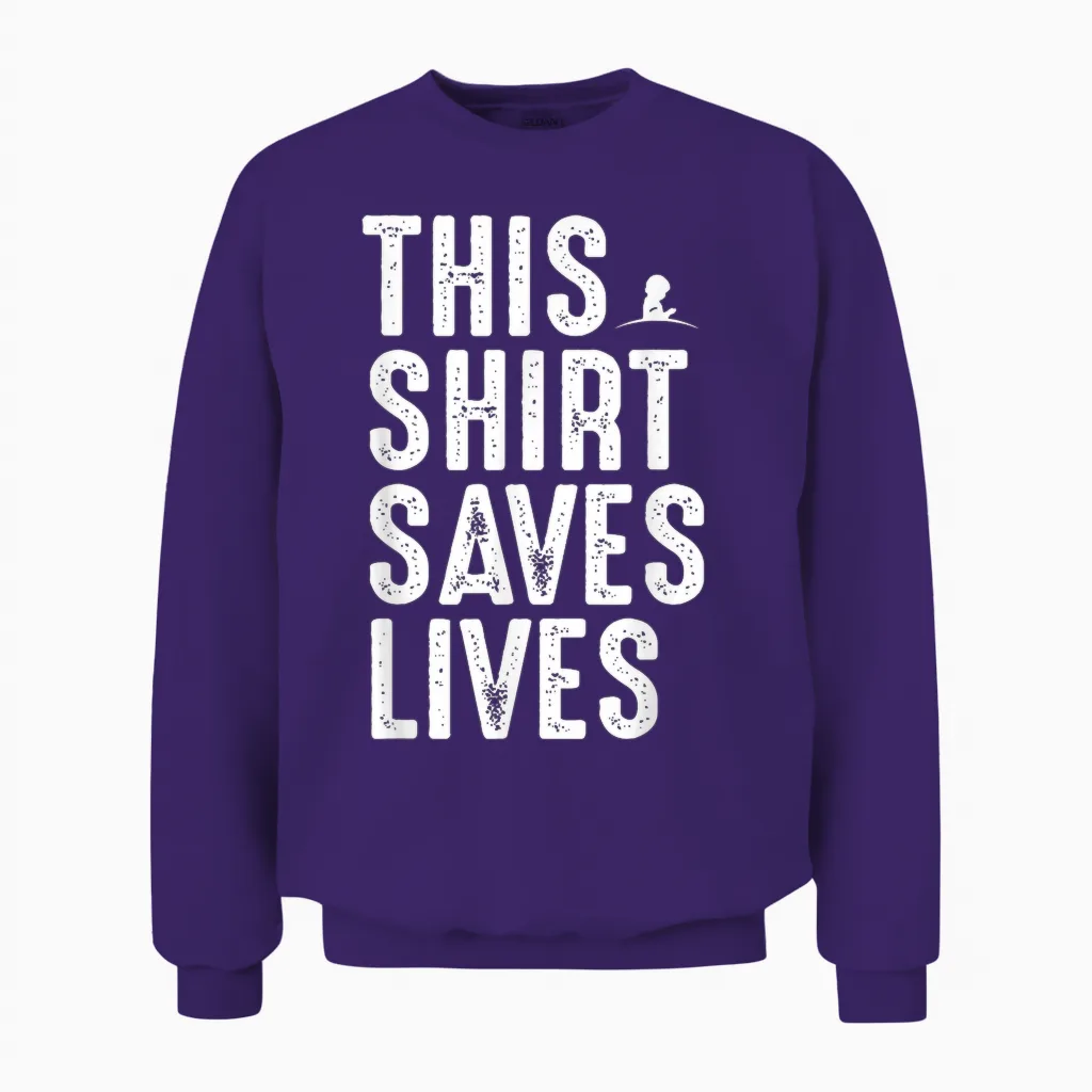 This Design Saves Lives Motivation Saying Unisex Sweatshirt in Purple