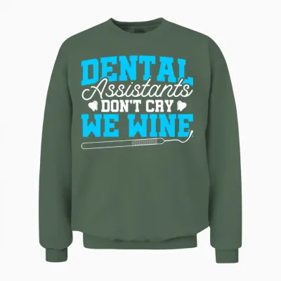 Fix Teeth Dentist Assistant Dentist Cute Unisex Sweatshirt - Military Green