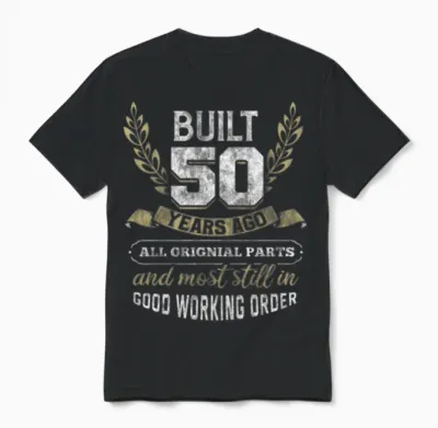 50th Birthday Gift Idea Vintage Car Slogan Men Unisex T-Shirt - Black