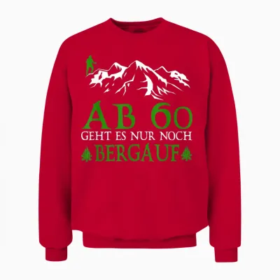 Ab 60 Geht Es Nur Noch Bergauf Lustige Geburtstag Wandern Unisex Sweatshirt - Red