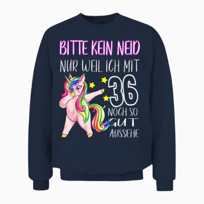 T-Shirt with German Text "bitte Kein Neid Gut Aussehe 36 Years Unicorn 36th Birthday T-Shirt, Black Unisex Sweatshirt - Navy