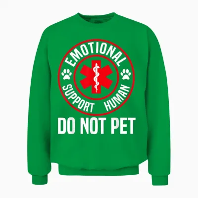 Emotional Support Human Do Not Pet Emotional Support Unisex Sweatshirt - Irish Green