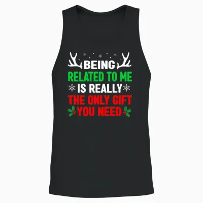 Being Related to Me Funny Christmas Shirts Women Men Family Unisex Tank Top - Black