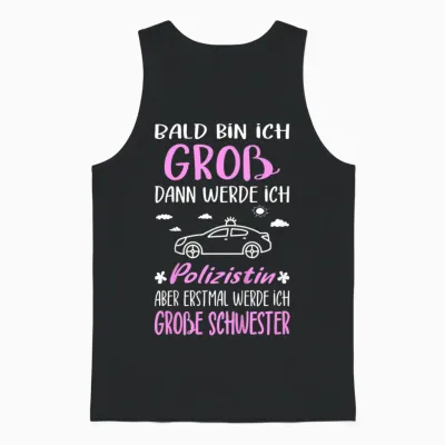 Children's T-Shirt with German Text "ich Werde Große Schwester Polizistin" [german Language], Black Unisex Tank Top - Black