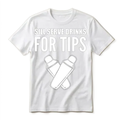 Drinks for Tips Server or Waitress Gift Unisex T-Shirt - White