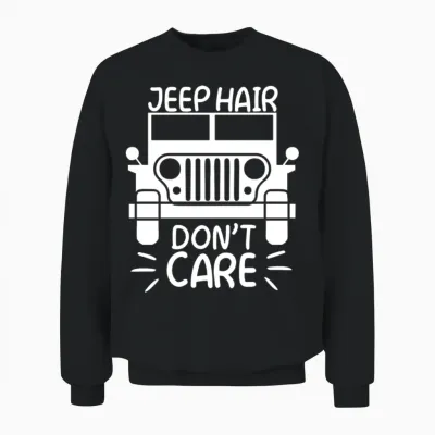 Jeep Hair Don T Care Unisex Sweatshirt - Black