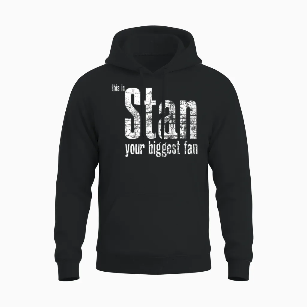 Stan Your Biggest Fan Unisex Hoodie in Black