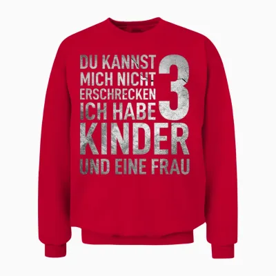 Du Kannst Mich Nicht Erschrecken Ich Habe 3 Kinder Vatertag Unisex Sweatshirt - Red