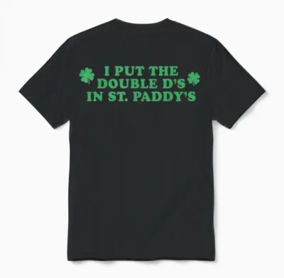 I Put the Double D's in St Paddy's Day Funny St Patricks Day Unisex T-Shirt - Black