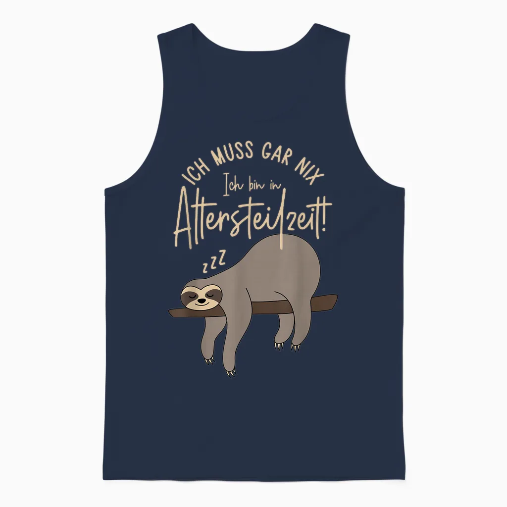 T-Shirt with German Text "ich Muss Gar Nix Ich Bin in Altersteilzeit 2024", Black Unisex Tank Top in Navy