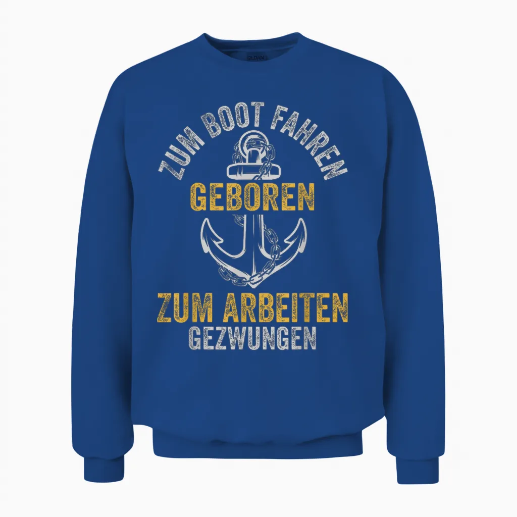 T-Shirt with German Text "kapitän Funny to Boat Driving Geboren" Unisex Sweatshirt in Royal