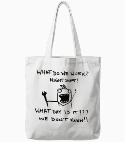 Funny Night Shift Worker Tote Bags - White