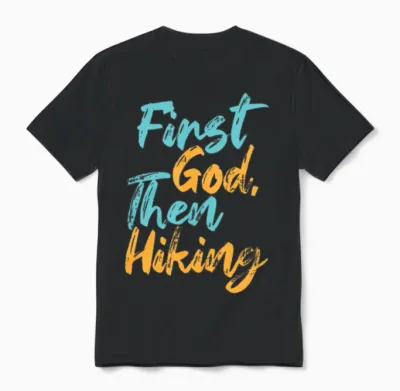 First God Then Hiking Unisex T-Shirt - Black