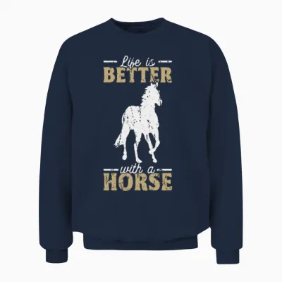 Life Is Better with a Horse - Horse Riding Unisex Sweatshirt - Navy