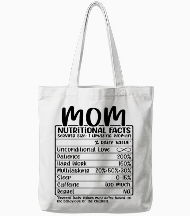 Mom, Nutritional Facts, Funny Mom Gift Tote Bags in White