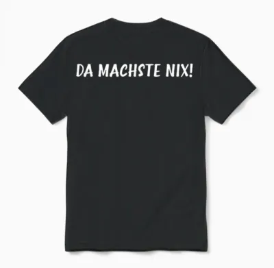 Spruch Witzig Lustig Ironisch Sarkastisch - Da Machste Nix! Unisex T-Shirt - Black