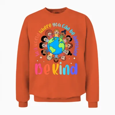 In a World Be Kind Positive Kids Choose Kindness Teachers Unisex Sweatshirt - Orange