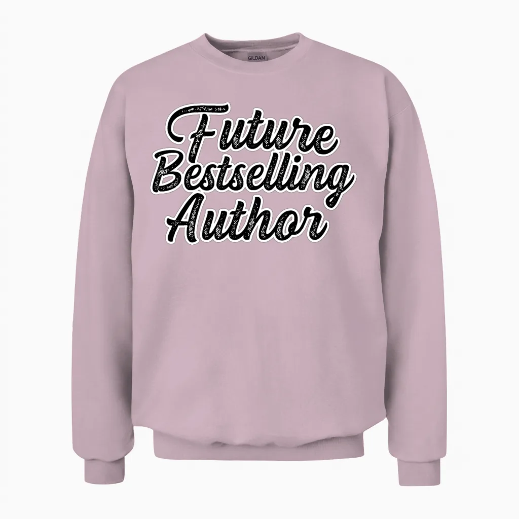 Future Bestselling Author Author Gift Unisex Sweatshirt in Light Pink