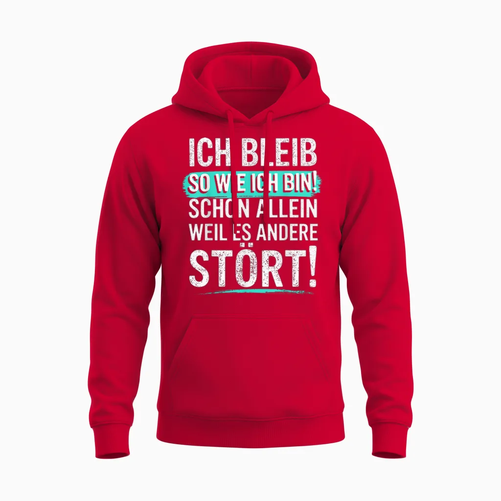 Fun T-Shirt with German Text "ich Bleib So Wie Ich Bin [ich Bleib Unisex Hoodie in Red