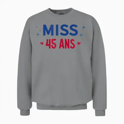 Miss 45 Ans Unisex Sweatshirt - Sport Grey