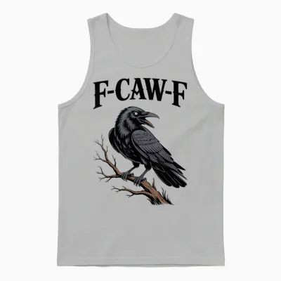 F-Caw-F Funny Raven Gothic Crow Black Bird Humor Unisex Tank Top - Ash
