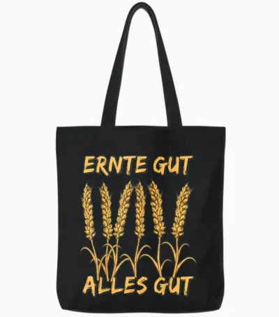 Ernte Gut Alles Gut Landwirtschaft Weizen Getreide Landwirt Tote Bags - Black