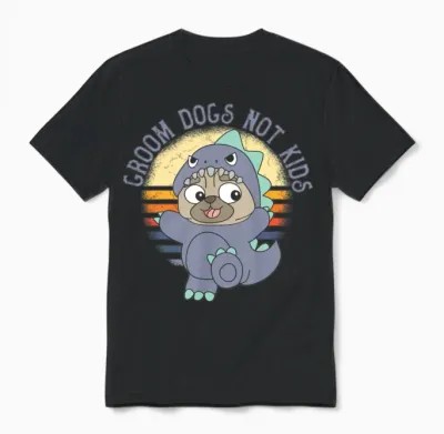 Groom Dogs Not Kids Unisex T-Shirt - Black