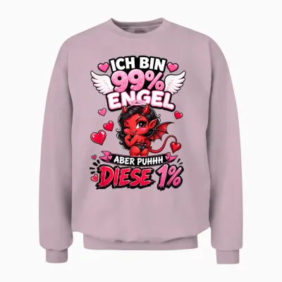 Ich Bin 99 Prozent Engel Aber Puhhh Diese 1 Spruch Frau Unisex Sweatshirt - Light Pink