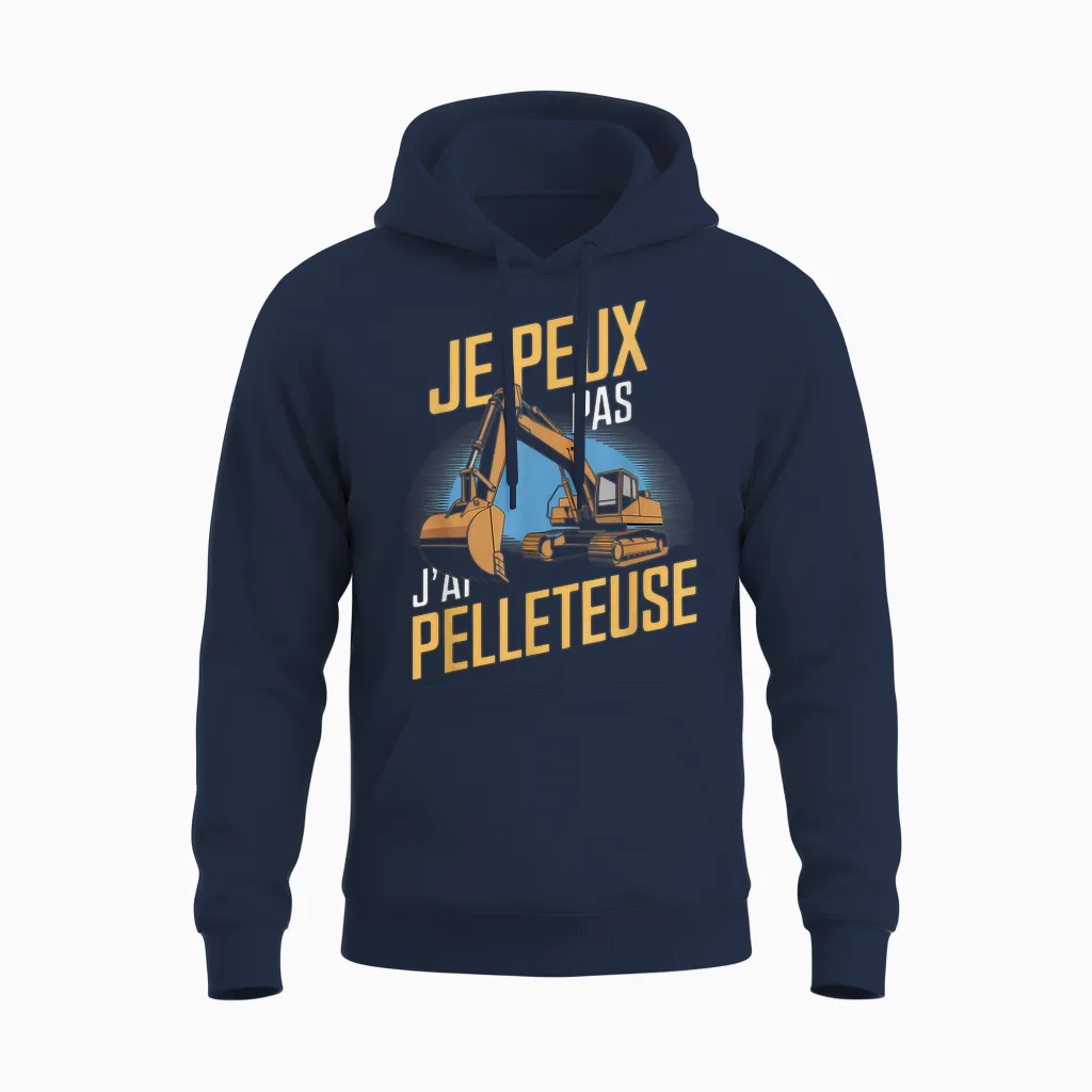 Je Peux Pas J'ai Pelleteuse Man Humour Construction Equipment Unisex Hoodie in Navy