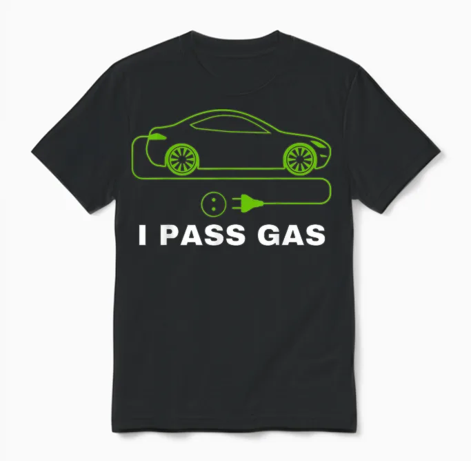 Funny I Pass Gas, Electric Car I Love Evs, Electric Vehicle Unisex T-Shirt in Black