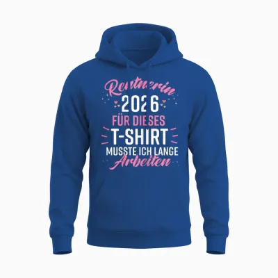 Retirement 2026 Retirement Pension Decoration Pensioner 2026 Unisex Hoodie - Royal