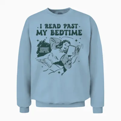 I Read Past My Bedtime Unisex Sweatshirt - Light Blue