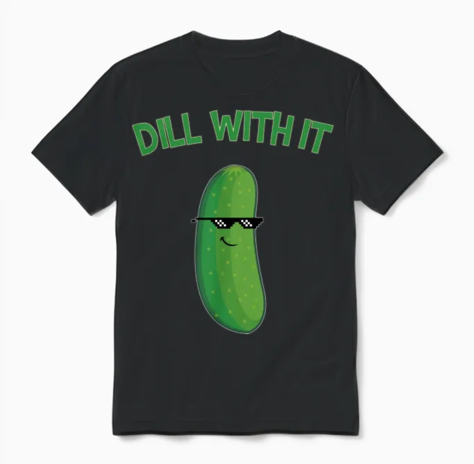 Dill with It Cucumber Funny Unisex T-Shirt in Black