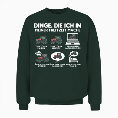 Tractor Tractor Bauer Dinge Die Ich Meiner Freizeit Mache T-Shirt, Black Unisex Sweatshirt - Forest