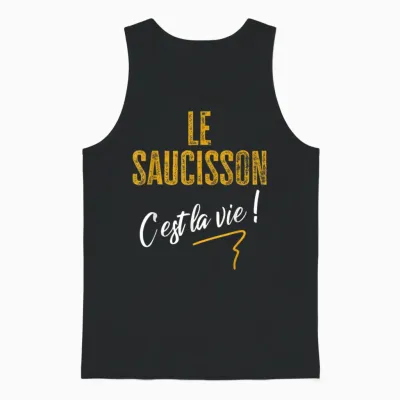 Saucisson C'est La Vie Humour Gift Man Woman Funny Idea T-Shirt, Black, S Unisex Tank Top - Black