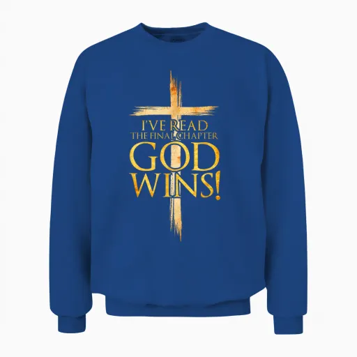 I've Read the Final Chapter God Wins Christian Faith Cross Unisex Sweatshirt in Royal