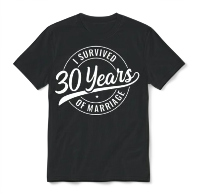 30 Years Marriage, Funny 30th Wedding Anniversary Unisex T-Shirt - Black