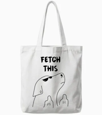 Fetch This Dog Funny Animals Trendy Dog Tote Bags - White