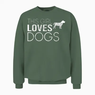 Girl Dog Saying Unisex Sweatshirt - Military Green