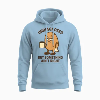 Undiagnosed but Something Ain’t Right Unisex Hoodie - Light Blue