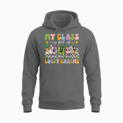 My Class Is Full of Lucky Charms St Patricks Day Teacher Unisex Hoodie - Graphite Heather