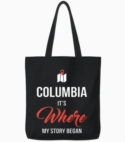 Columbia It S Where My Story Began Funny Gift Tote Bags - Black
