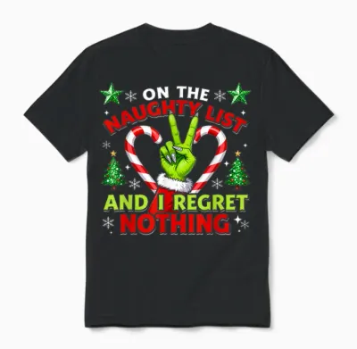 Naughty List Regret Nothing Christmas Funny Trending Xmas Unisex T-Shirt - Black