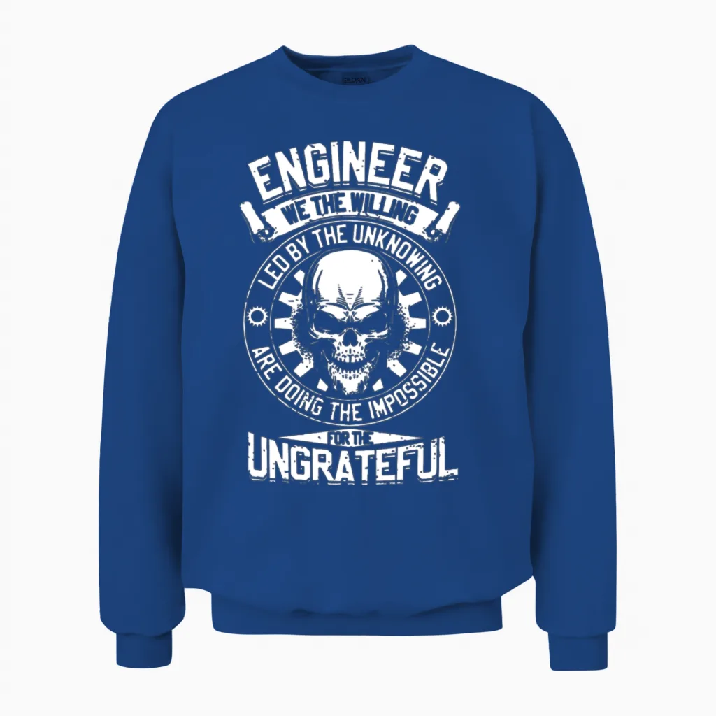 Engineer We the Willing Led by the Unknowing Are D Unisex Sweatshirt in Royal