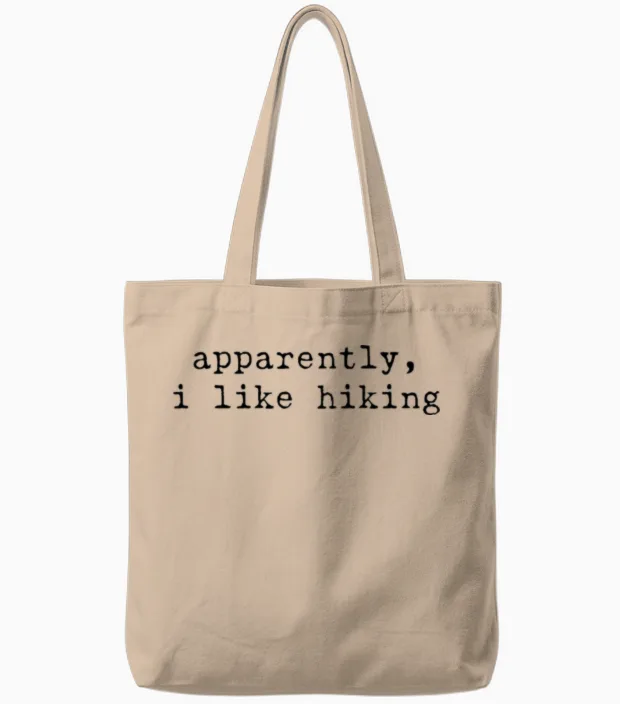 Apparently I Like Hiking Funny Hiking Outdoor Love Tote Bags in Natural