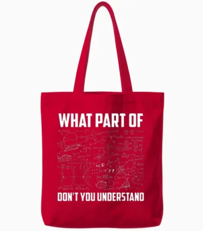 What Part of Don't You Understand | Funny Math Teacher Gift Short Sleeve T-Shirt, Black, Small, Tote Bags - Red